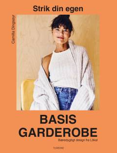 Strik din egen basisgarderobe : bæredygtigt design fra Lôkal