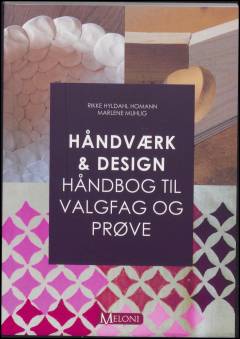 Håndværk og design : klar til prøven : guide til prøven med prøveoplæg