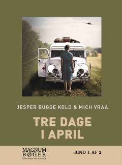 Tre dage i april. Bind 1 (Stor skrift)