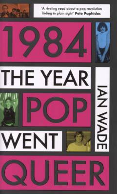 1984: the year pop went queer