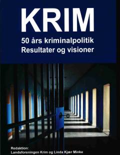Krim : 50 års kriminalpolitik resultater og visioner