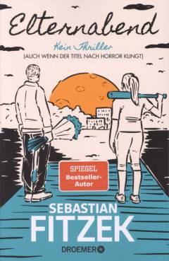 Elternabend : kein Thriller (auch wenn der Titel nach Horror klingt)