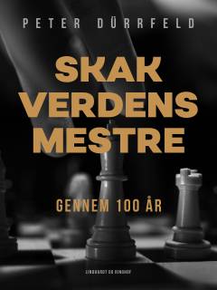 Skak-verdensmestre gennem 100 år