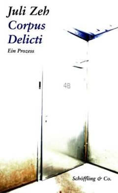 Corpus Delicti : ein Prozess
