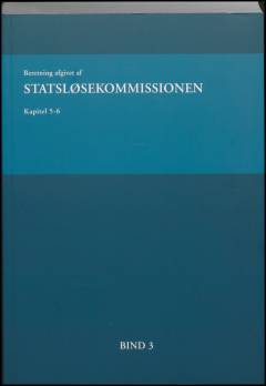 Beretning afgivet af Statsløsekommissionen. Bind 3 : Kapitel 5-6 : perioden fra 1999 til 2007 (2. del), perioden fra den 1. januar 2008 til den 4. august 2008