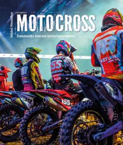 Motocross : Danmarks største motorsportsgren