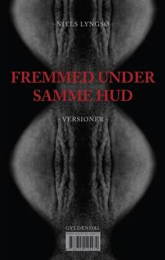 Fremmed under samme hud : versioner