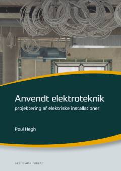 Anvendt elektroteknik : projektering af elektriske installationer