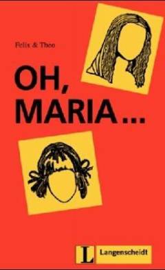 Oh, Maria -