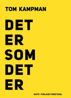 Det er som det er : digte