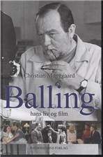 Balling : hans liv og film