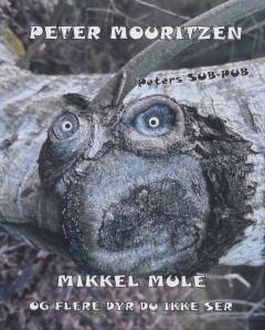Mikkel Mule og flere dyr du ikke ser