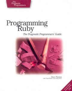 Programming Ruby : the pragmatic programmers guide