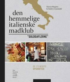 Den hemmelige italienske madklub "Guldgaflerne" : de 173 bedste opskrifter
