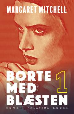 Borte med blæsten. Bind 1