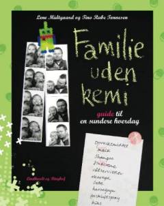 Familie uden kemi : guide til en sundere hverdag