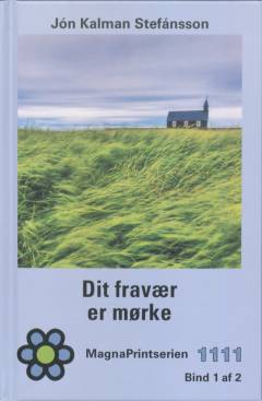 Dit fravær er mørke. Bind 1 (Stor skrift)