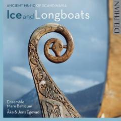 Ice and longboats : ancient music of Scandinavia