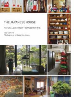 The Japanese house : material culture in the modern home