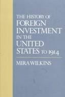 The history of foreign investment in the United States to 1914