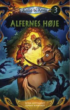 Katla & Knøs. Bind 3 : Alfernes høje