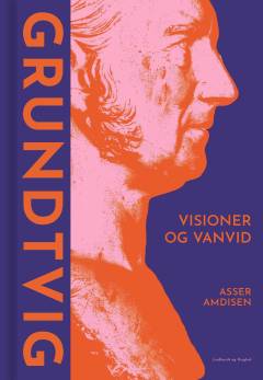 Grundtvig : visioner og vanvid