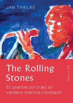 The Rolling Stones : et poetisk portræt af verdens største rockband