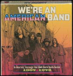 We're an American band : a journey through the USA hard rock scene 1967-1973