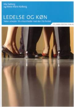 Ledelse og køn : sådan arbejder 18 virksomheder med den lille forskel