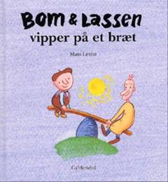 Bom & Lassen vipper på et bræt