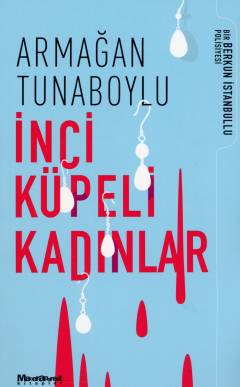 İnci küpeli kadınlar : bir Berkun İstanbullu polisiyesi