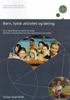 Børn, fysisk aktivitet og læring : Ph.d. afhandling