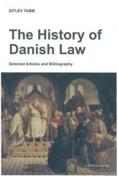 The history of Danish law : selected articles and bibliography