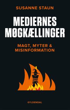 Mediernes møgkællinger : magt, myter og misinformation