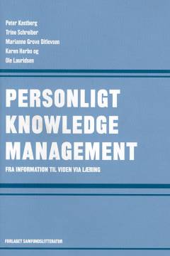 Personligt knowledge management : fra information til viden via læring