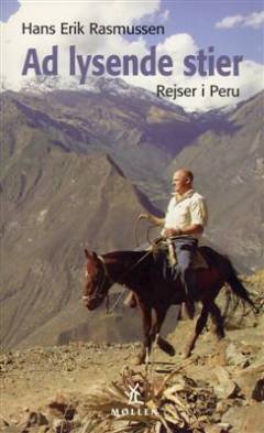 Ad lysende stier : rejser i Peru
