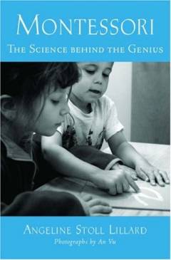 Montessori : the science behind the genius