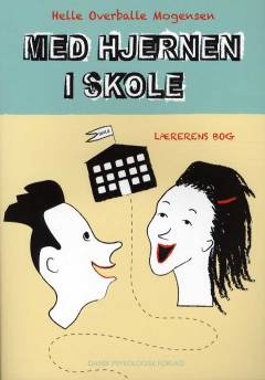 Med hjernen i skole -- Lærerens bog