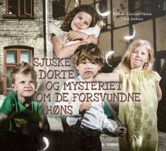 Sjuske Dorte og mysteriet om de forsvundne høns