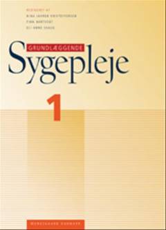 Grundlæggende sygepleje. Bind 1