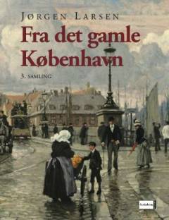 Fra det gamle København. 3. samling