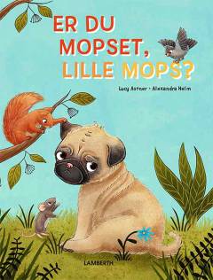 Er du mopset, lille mops