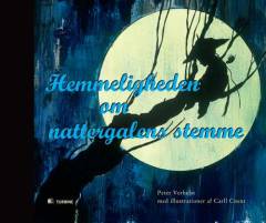 Hemmeligheden om nattergalens stemme : efter "Nattergalen" af H.C. Andersen