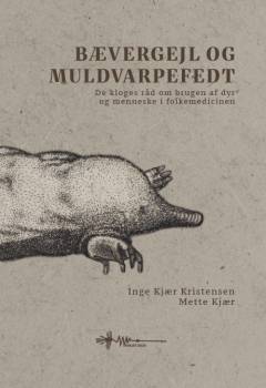Bævergejl og muldvarpefedt