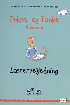 Tekst og tanke - 4. klasse -- Lærervejledning