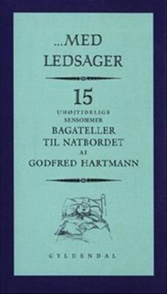 Med ledsager : 15 uhøjtidelige bagateller til natbordet