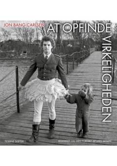 At opfinde virkeligheden : tekster om film og liv