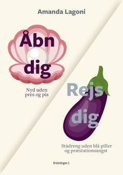 Rejs dig : stådreng uden blå piller og præstationsangst: Åbn dig : nyd uden pres og pis