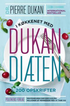 I køkkenet med Dukan diæten : 200 opskrifter
