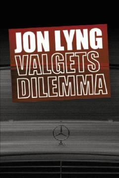 Valgets dilemma : politisk thriller